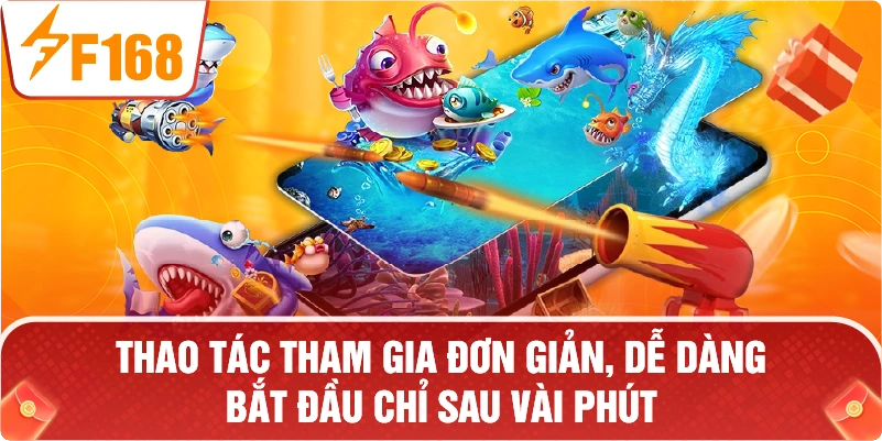 Thao tác tham gia đơn giản, dễ dàng bắt đầu chỉ sau vài phút.