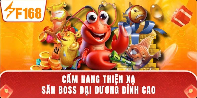 Cẩm nang thiện xạ săn boss đại dương đỉnh cao