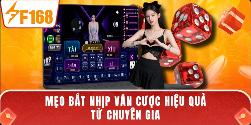 Mẹo bắt nhịp ván cược hiệu quả từ chuyên gia
