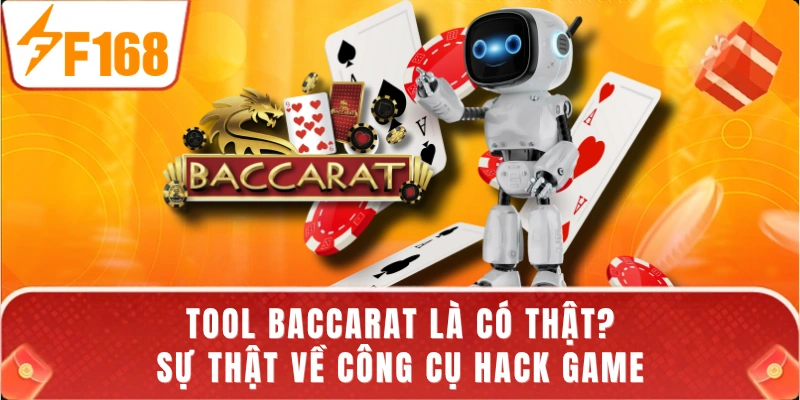 Tool Baccarat Là Có Thật? Sự Thật Về Công Cụ Hack Game